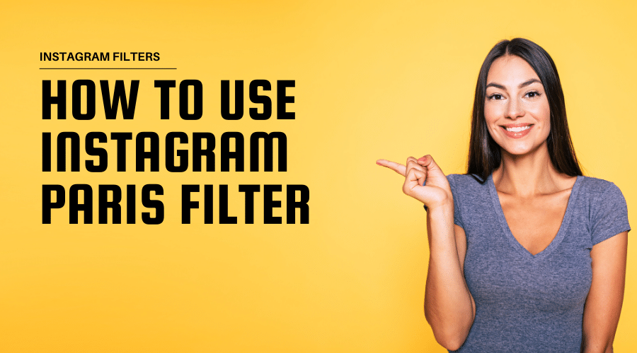 how-to-use-the-paris-filter-on-instagram-to-make-your-photos-amazing
